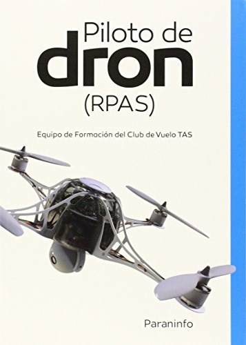 Pilotos de Dron Rpas, de David Virues Ortega. Editorial PARANINFO, tapa blanda, edición 2016 en español