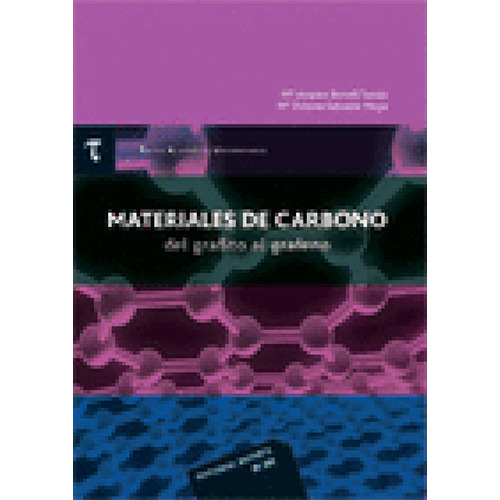 Materiales De Carbono: Del Grafito Al Grafeno (T.A.U. 2). BORRELL TOMAS, MARIA AMPARO. Español. REVERTE - Blanda