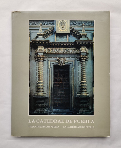 Libro Adalberto Luyando Lares. La Catedral De Puebla