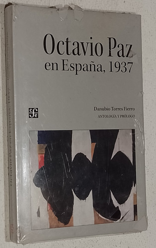 Octavio Paz En España 1937 Fondo De Cultura Nuevo Cerrado 