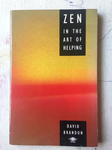 Zen In The Art Of Helping David Brandon