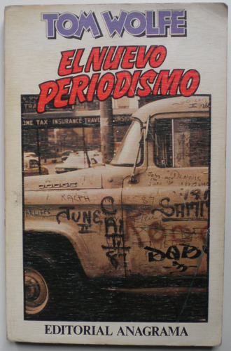 Wolfe Tom / El Nuevo Periodismo / Anagrama 1976