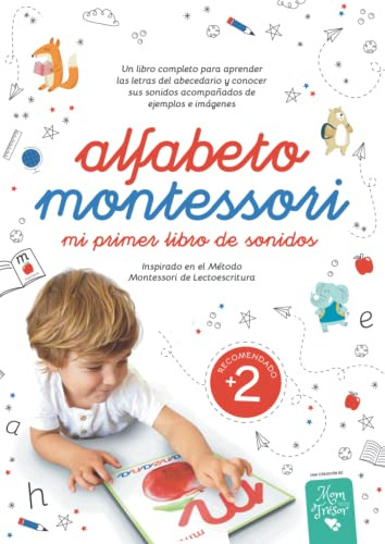 Alfabeto Montessori: Un Libro Completo Para Aprender Las Let