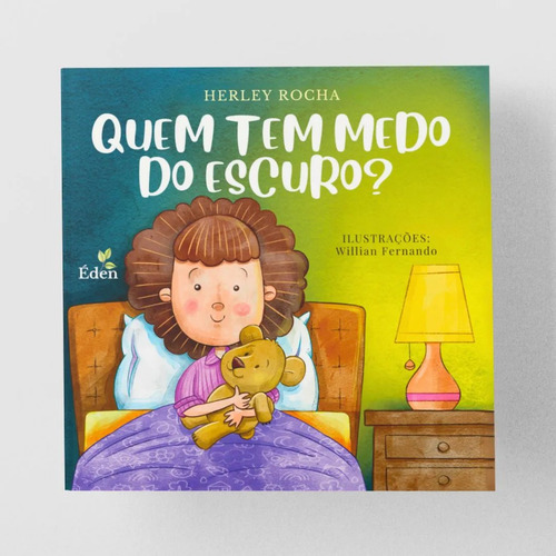 Quem Tem Medo Do Escuro? | Herley Rocha, De Herley Rocha. Editorial Eden Publicações, Capa Mole Em Português