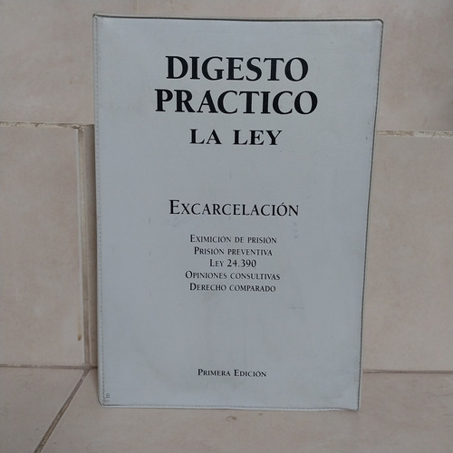 Derecho. Digesto Práctico: Excarcelación. Aboso - Abraldes