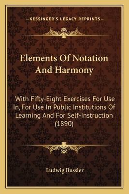 Libro Elements Of Notation And Harmony: With Fifty-eight ...