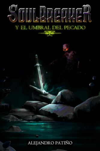 Libro: Soulbreaker: Y El Umbral Del Pecado (spanish Edition)