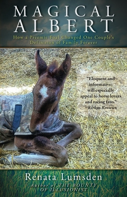 Libro Magical Albert: How A Preemie Foal Changed One Coup...