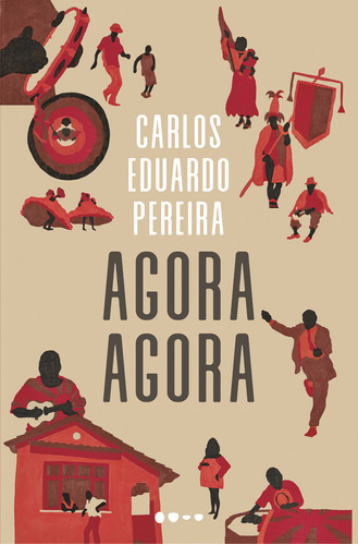 Agora Agora, De Carlos Eduardo Pereira. Editora Todavia, Capa Mole Em Português