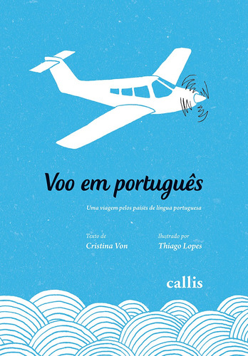 O voo em português, de Von, Cristina. Editora Instituto Callis, capa mole em português, 2012