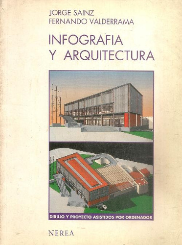 Libro Infografía Y Arquitectura De Jorge Sainz Fernando Vald