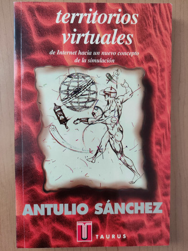Territorios Virtuales. Antulio Sánchez. Ed. Taurus