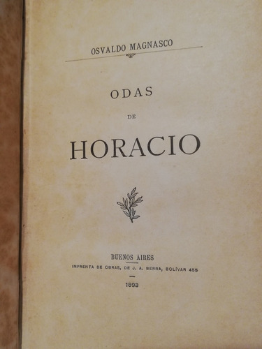 Odas De Horacio, Osvaldo Magnasco,1893, Imprenta De Obras