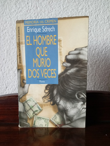 El Hombre Que Murió Dos Veces - Enrique Sdrech