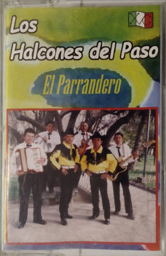 Cassette De Los Halcones Del Paso El Parrandeo (2782