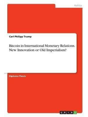 Libro Bitcoin In International Monetary Relations. New In...