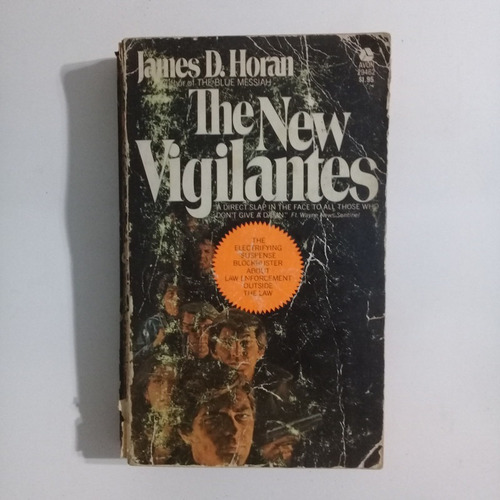 The New Vigilantes James D. Horan