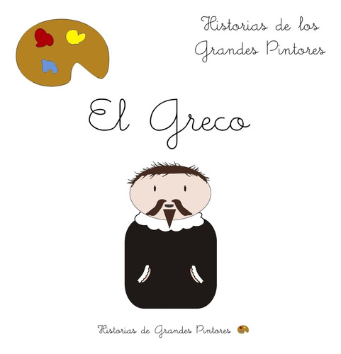 Libro: El Greco (historias De Los Grandes Pintores) (spanish