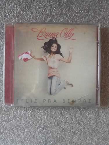 Cd Bruna Olly - Feliz Pra Sempre  2011  Gospel Lacrado