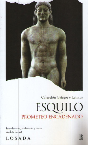 Prometeo Encadenado - Griegos Y Latinos - Esquilo, de Ésquilo. Editorial Losada, tapa blanda en español
