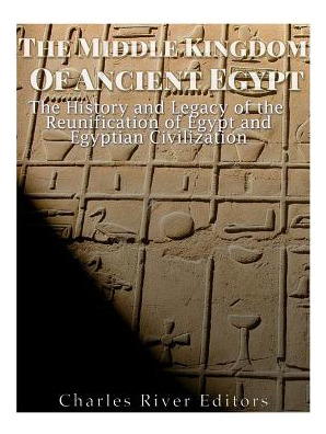 Libro The Middle Kingdom Of Ancient Egypt: The History An...