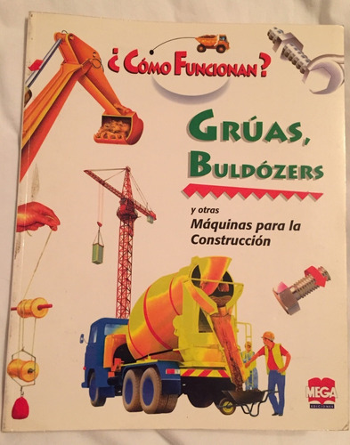 ¿como Funcionan? Gruas, Buldozers, Otras Maquin Construccion