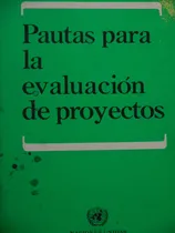 Comprar Pautas Paa La Evaluación De Proyectos - Naciones Unidas