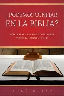 Podemos Confiar En La Biblia?, De Jose Reina. Devoci%c3%b3n Total Editorial, Tapa Blanda En Español