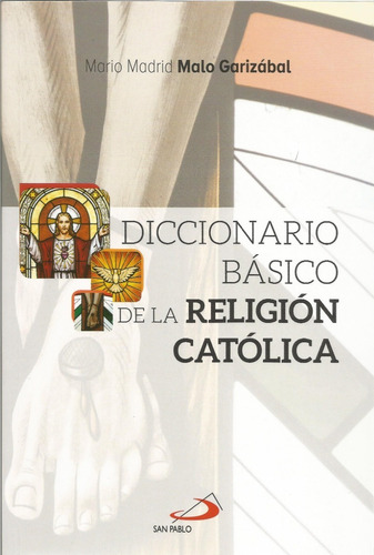 Diccionario Básico De  La Religión Católica 