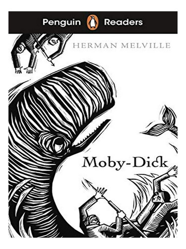 Penguin Readers Level 7: Moby Dick (elt Graded Reader). Eb18