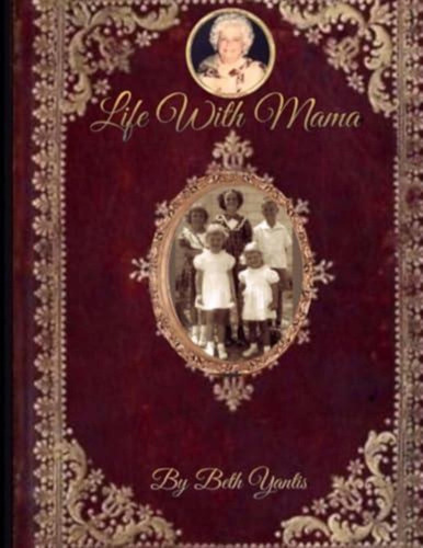 Life With Mama (en Inglés) / Yantis, Beth