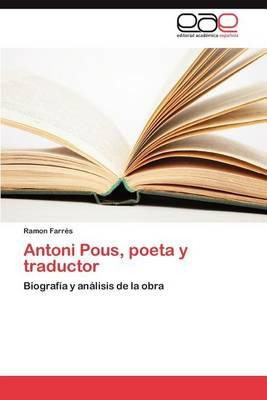 Libro Antoni Pous, Poeta Y Traductor - Ramon Farr S