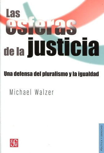 Las Esferas De La Justicia, De Michael Walzer. Editorial Fondo De Cultura Económica, Tapa Blanda En Español