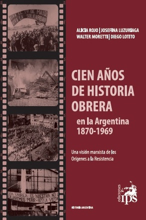 Cien Años De Historia Obrera - Cien