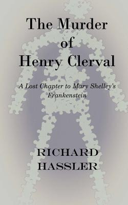 Libro The Murder Of Henry Clerval: A Lost Chapter To Mary...
