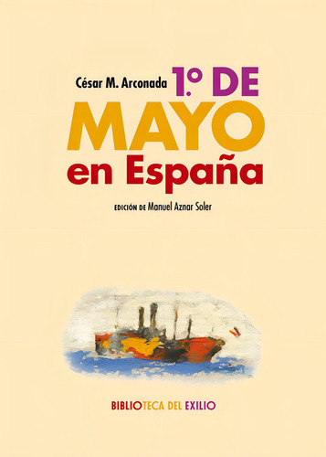 1.ã⺠De Mayo En Espaãâ±a, De M. Arconada, César. Editorial Renacimiento, Tapa Blanda En Español