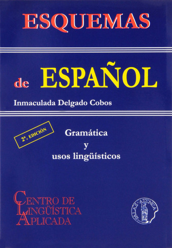 Esquemas De Español: Gramatica Y Usos Linguisticos