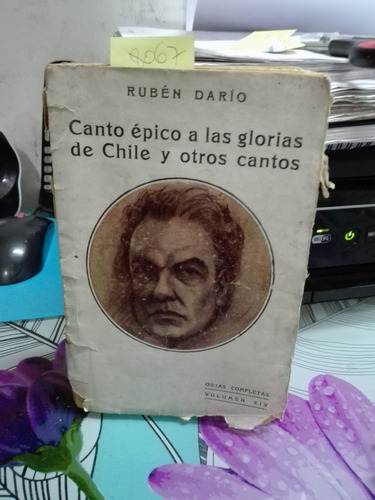 Canto Epico A Las Glorias De Chile Y Otros // Ruben Dario