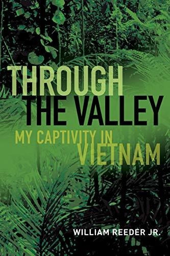 Book : Through The Valley My Captivity In Vietnam - Reeder.