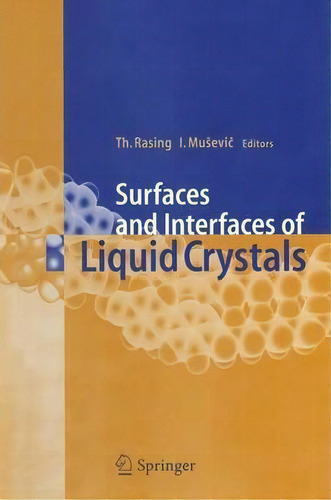 Surfaces And Interfaces Of Liquid Crystals, De Theo Rasing. Editorial Springer Verlag Berlin Heidelberg Gmbh Co Kg, Tapa Blanda En Inglés