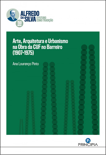 Libro Arte, Arquitectura E Urbanismo Na Obra Da Cuf No Barre