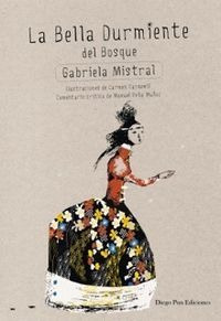 Bella Durmiente Del Bosque,la - Mistral,gabriela