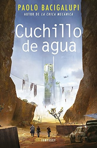 Libro : Cuchillo De Agua / The Water Knife  - Paolo Bacig...