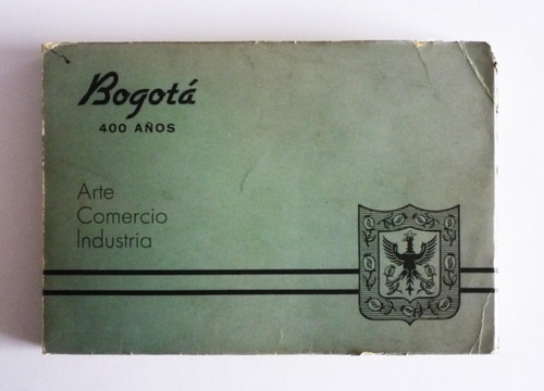 Bogotá 400 Años - Arte Comercio Industria