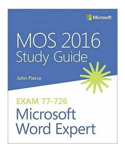 Mos 2016 Study Guide For Microsoft Word Expert - John Pie...
