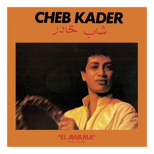 Cheb Kader El Awama Cd