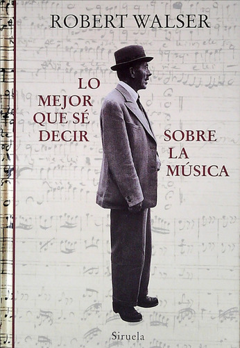 Lo Mejor Que Sé Decir Sobre La Música / Walser (envíos)