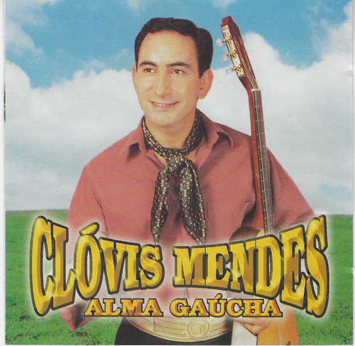 Cd - Clóvis Mendes - Alma Gaucha