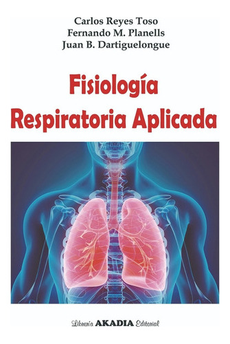 Fisiologa Respiratoria Aplicada  Reyes Toso  Edicioiui