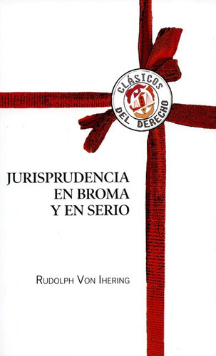 Jurisprudencia En Broma Y En Serio, De Von Ihering, Rudolph. Editorial Reus, Tapa Blanda, Edición 1 En Español, 2015